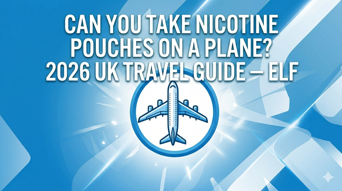 Can You Take Nicotine Pouches on a Plane? 2026 UK Travel Guide
